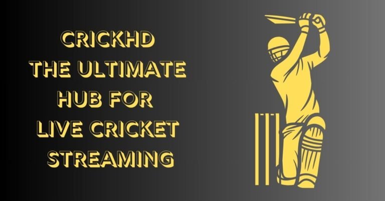 CrickHD: The Ultimate Hub for Live Cricket Streaming