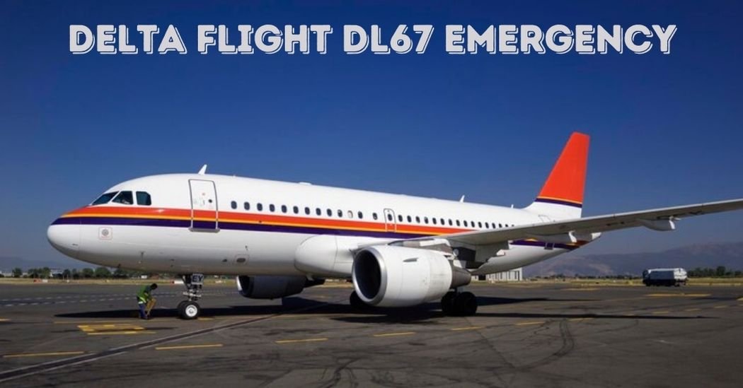 delta flight dl67 emergency