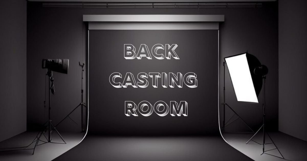 back casting room