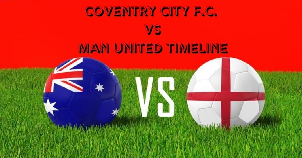 coventry city f.c. vs man united timeline