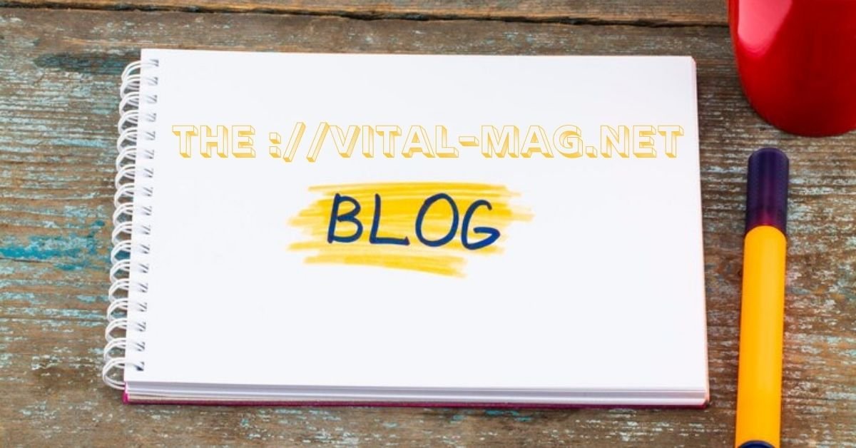 the ://vital-mag.net blog