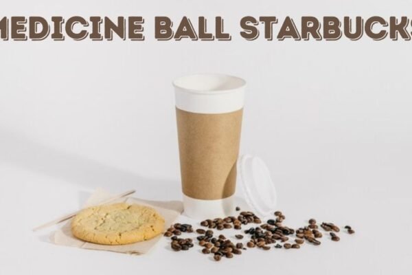 medicine ball starbucks