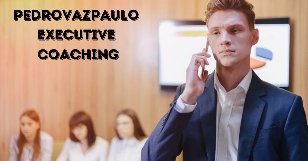 pedrovazpaulo executive coaching