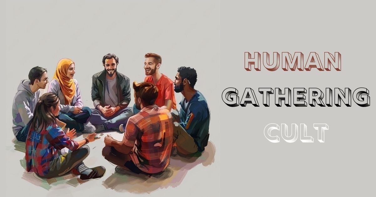 human gathering cult