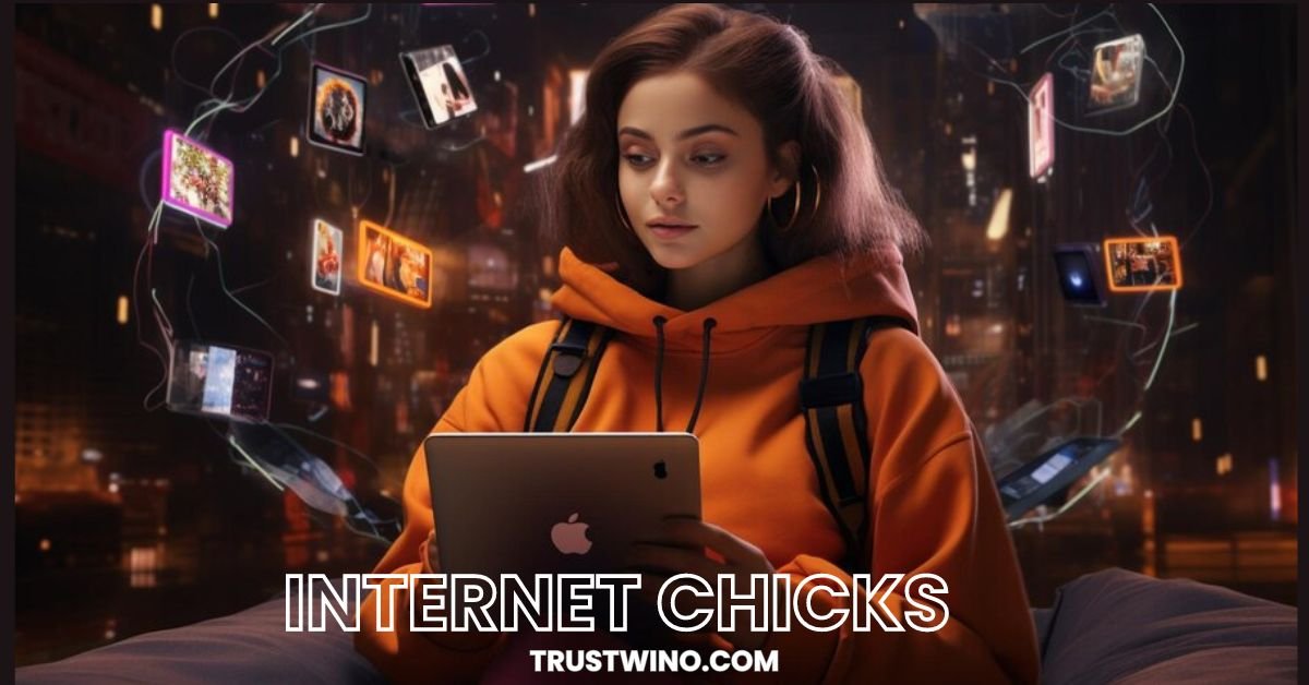 internet chicks