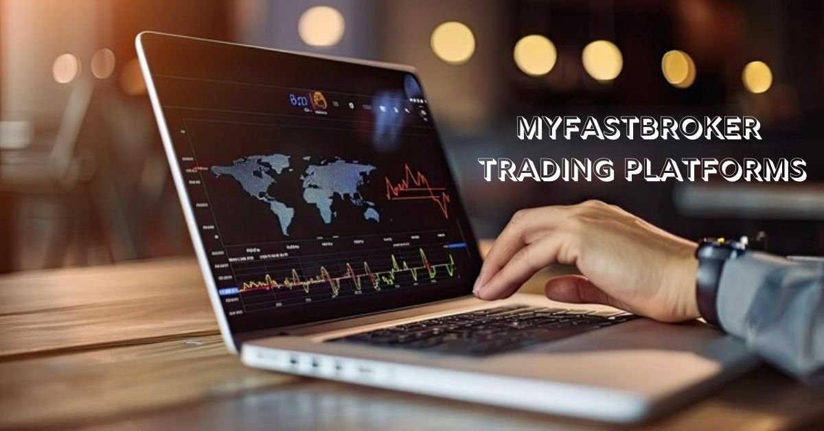 myfastbroker trading platforms