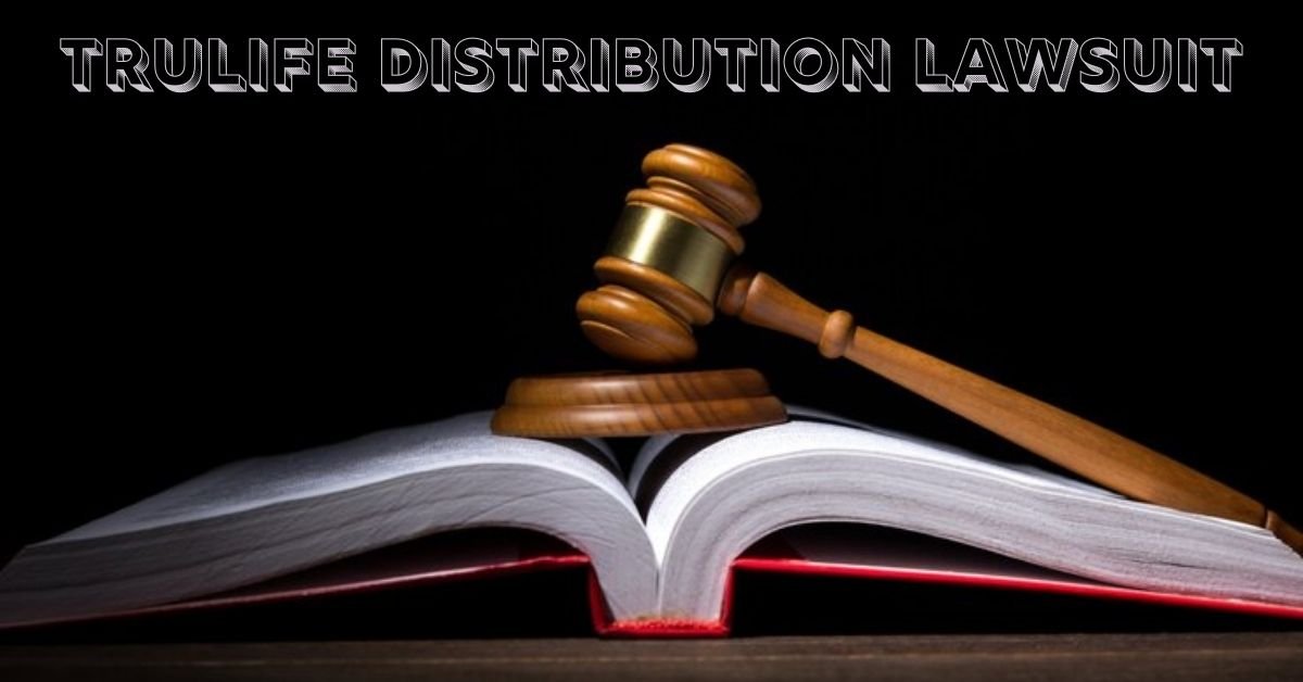 trulife distribution lawsuit